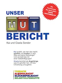 Unser Mutbericht - Kai Sender - E-Book