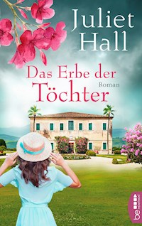 Das Erbe der Töchter - Juliet Hall - E-Book