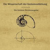 Die Wissenschaft Der Gedankenführung - Die Goldene Sonderausgabe -  - Hörbuch
