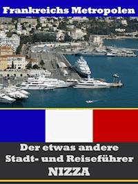 Nizza - Der etwas andere Stadt- und Reiseführer - Mit Reise - Wörterbuch Deutsch-Französisch - A.D. Astinus - E-Book