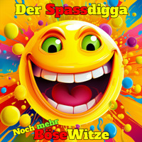 Noch mehr böse Witze - Der Spassdigga - Hörbuch