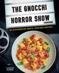 Gnocchi Horror Show Cookbook - Lachlan Hayman - E-Book