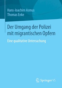 Der Umgang der Polizei mit migrantischen Opfern - Hans-Joachim Asmus - E-Book