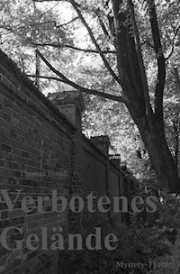 Verbotenes Gelände - Thomas Bosch - E-Book