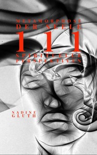 Metamorphose der Seele 111 Spirituelle Perspektiven - Nadine Gluth - E-Book