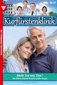Bleib' bei mir, Doc! - Nina Kayser-Darius - E-Book