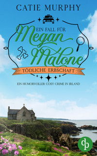 Tödliche Erbschaft - Catie Murphy - E-Book