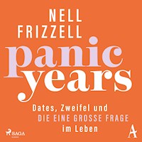 Panic Years: Dates, Zweifel und die eine große Frage im Leben - Nell Frizzell - Hörbuch