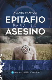 Epitafio para un sicario - Alvaro Francia - E-Book