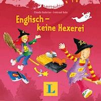 Englisch - keine Hexerei - Claudia Guderian - Hörbuch