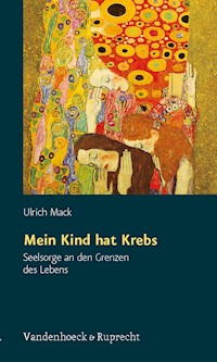 Mein Kind hat Krebs - Ulrich Mack - E-Book