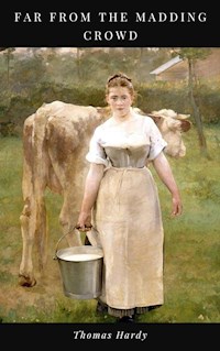 Far From The Madding Crowd - Thomas Hardy. - E-Book