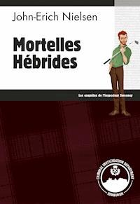 Mortelles Hébrides - John-Erich Nielsen - E-Book