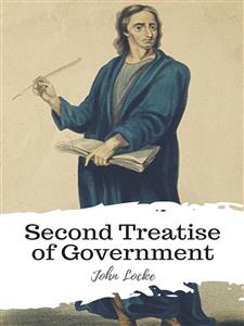 Second Treatise of Government - John Locke - E-Book
