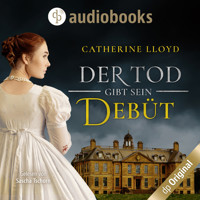 Der Tod gibt sein Debüt - Ein Fall für Major Kurland & Miss Harrington, Band 2 (Ungekürzt) - Catherine Lloyd - Hörbuch
