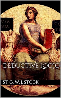 Deductive Logic - St. George William Joseph Stock - E-Book