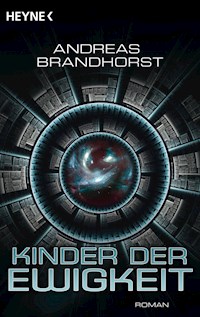 Kinder der Ewigkeit - Andreas Brandhorst - E-Book