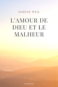 L'amour de Dieu et le malheur - Simone Weil - E-Book