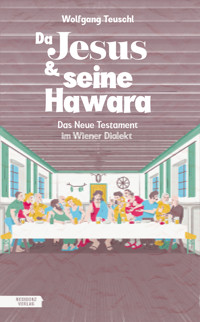 Da Jesus & seine Hawara - Wolfgang Teuschl - E-Book