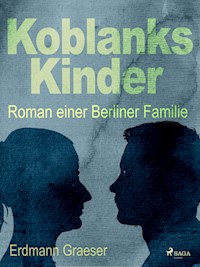 Koblanks Kinder - Erdmann Graeser - E-Book