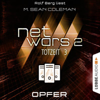 Netwars, Staffel 2: Totzeit, Folge 3: Opfer - M. Sean Coleman - Hörbuch
