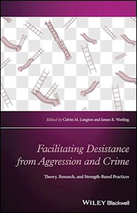 Facilitating Desistance from Aggression and Crime - Calvin M. Langton - E-Book
