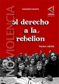 El derecho a la rebelión y la lucha no violenta - Guillermo Sullings - E-Book