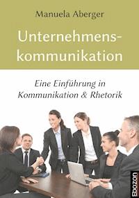Unternehmenskommunikation - Manuela Aberger - E-Book