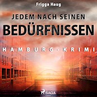 Jedem nach seinen Bedürfnissen - Hamburg-Krimi (Ungekürzt) - Frigga Haug - Hörbuch