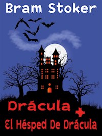 Drácula + El Huésped De Drácula - Bram Stoker - E-Book