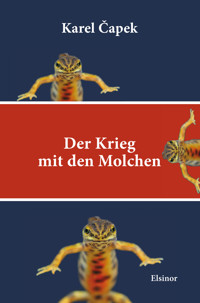 Der Krieg mit den Molchen - Karel Čapek - E-Book