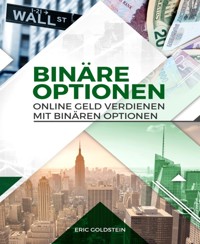 Online Geld verdienen mit Binären Optionen - Eric Goldstein - E-Book