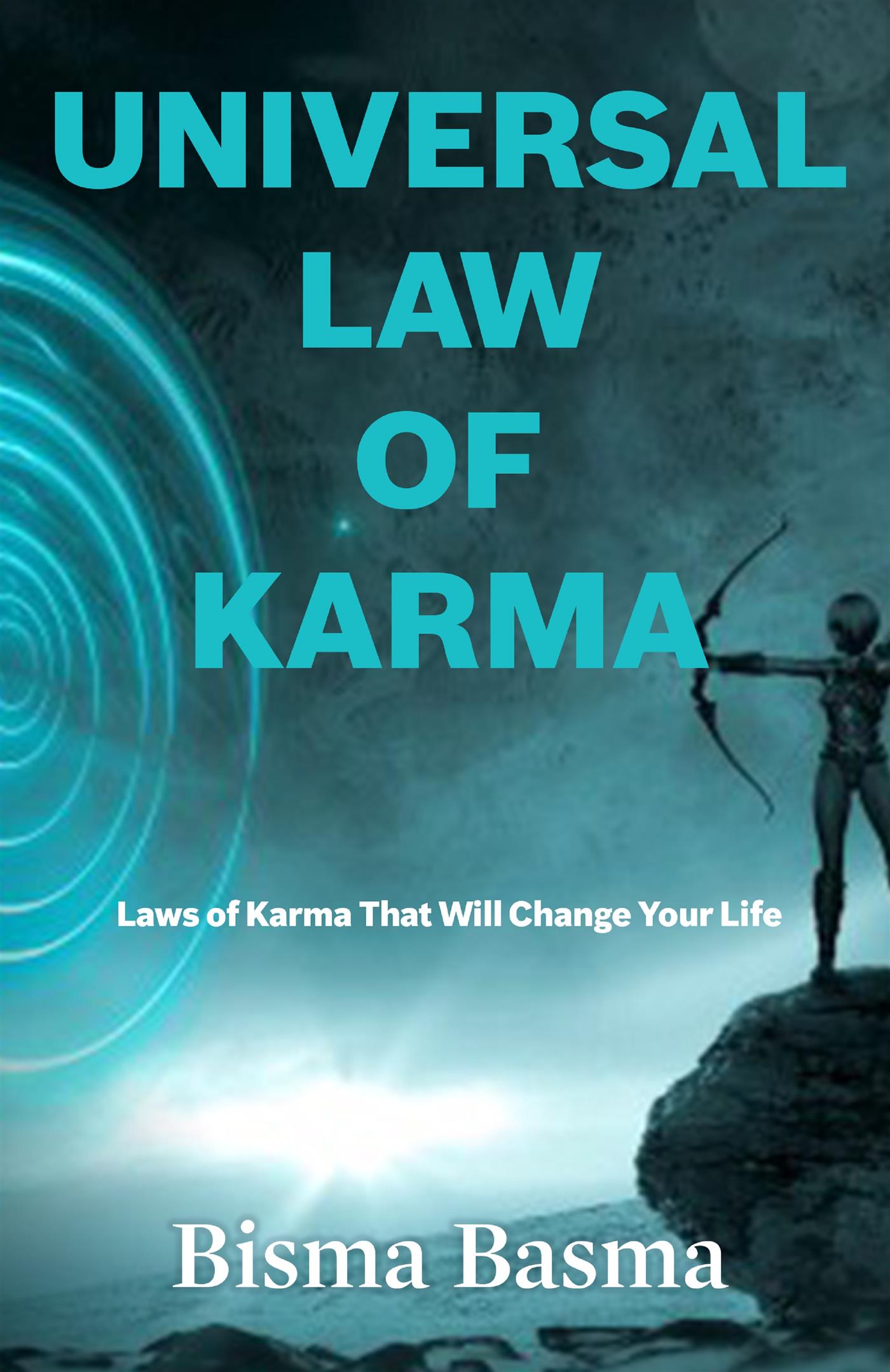 Universal Law of Karma - Bisma Basma - E-Book