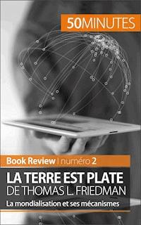 La Terre est plate de Thomas L. Friedman (Book Review) - Myriam M'Barki - E-Book
