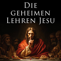 Die geheimen Lehren Jesu - Audimio - Hörbuch