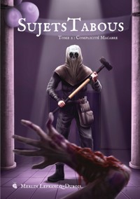 Sujets Tabous, tome 2 - Merlin Lefrancq-Dubois - E-Book