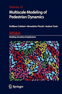 Multiscale Modeling of Pedestrian Dynamics - Emiliano Cristiani - E-Book