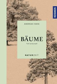 Naturzeit Bäume - Andreas Hase - E-Book