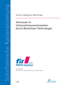 Vertrauen in Unternehmensnetzwerken durch Blockchain-Technologie - Simon Wieninger - E-Book