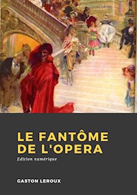 Le Fantôme de l'Opéra - Gaston Leroux - E-Book
