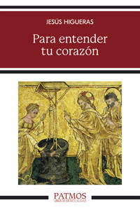 Para entender tu corazón - Jesús Higueras - E-Book