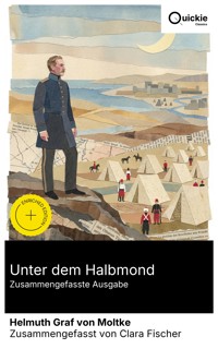 Unter dem Halbmond (Zusammengefasste Ausgabe) - Helmuth Graf von Moltke - E-Book