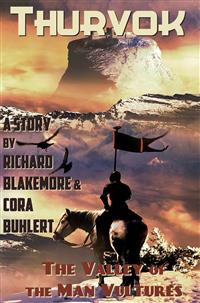 The Valley of the Man Vultures - Richard Blakemore - E-Book