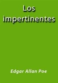 Los impertinentes - Edgar Allan Poe - E-Book