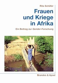 Frauen und Kriege in Afrika - Rita Schäfer - E-Book