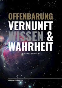 Offenbarung Vernunft Wissen und Wahrheit - Hadhrat Mirza Tahir Ahmad - E-Book
