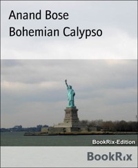 Bohemian Calypso - Anand Bose - E-Book