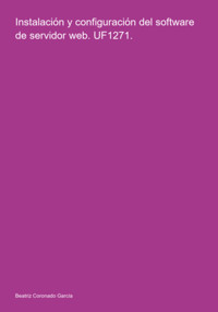 Instalación Y Configuración Del Software De Servidor Web. Uf1271. - Beatriz Coronado García - E-Book