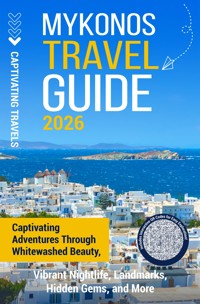 Mykonos Travel Guide - Captivating Travels - E-Book