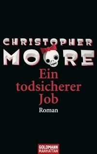 Ein todsicherer Job - Christopher Moore - E-Book